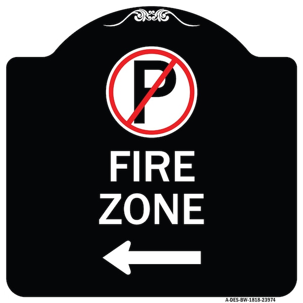Signmission Fire Zone No Parking and Left Arrow Heavy-Gauge Aluminum Sign, 18" x 18", BW-1818-23974 A-DES-BW-1818-23974 - main
